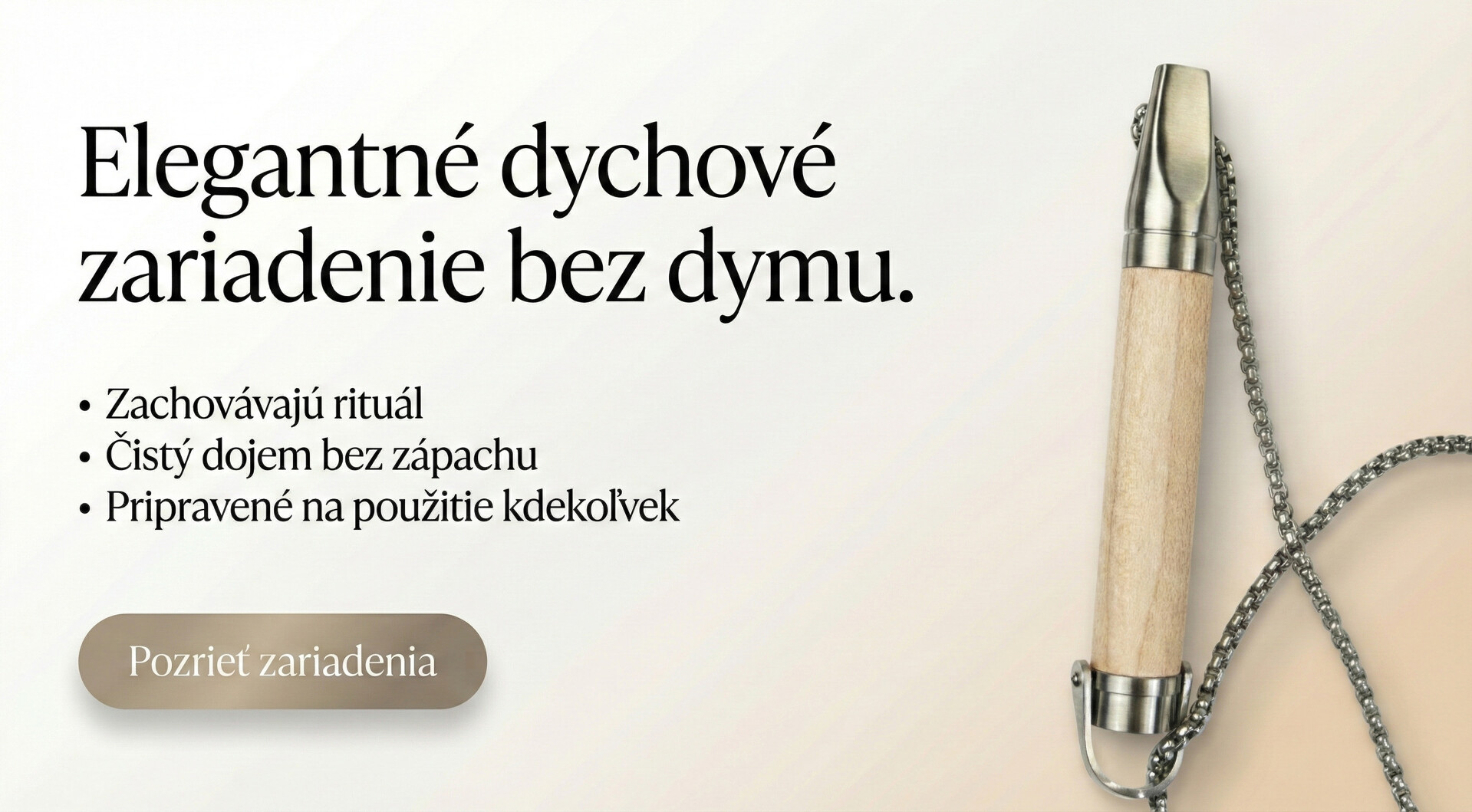 Elegantné dychové zariadenie, ktoré zachová rituál bez dymu a zápachu. 
